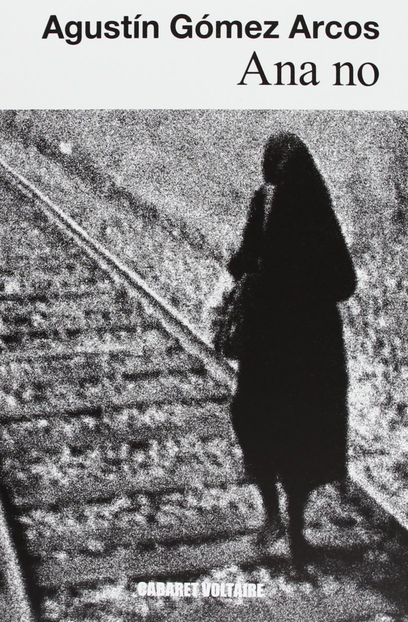 Ana no de Agustín Gómez Arcos