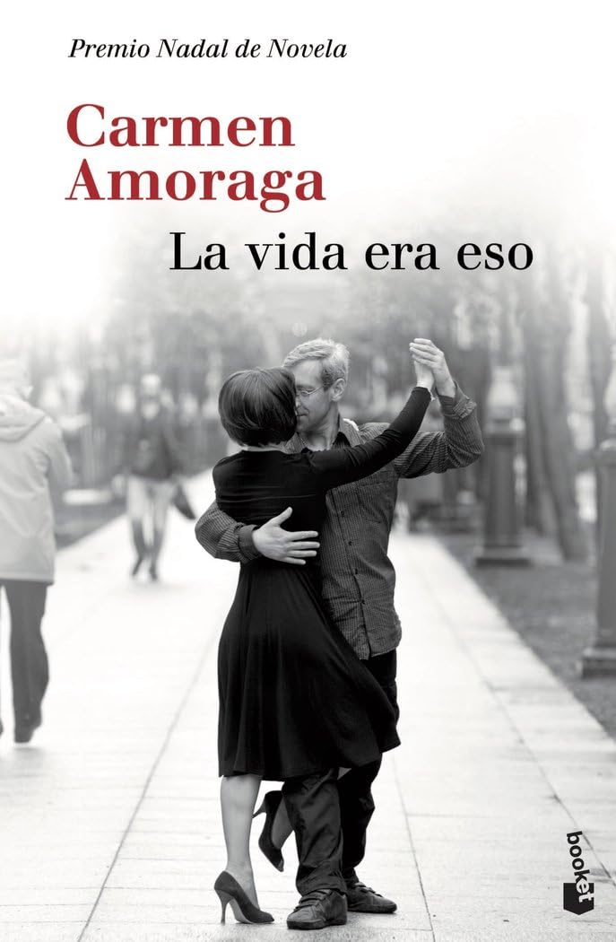 La vida era eso de Carmen Amoraga